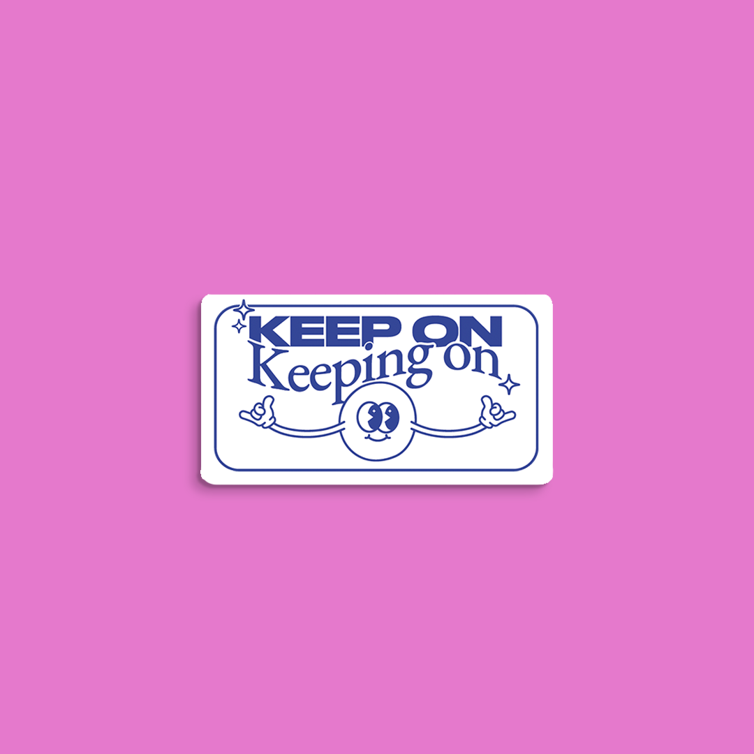 Keep On